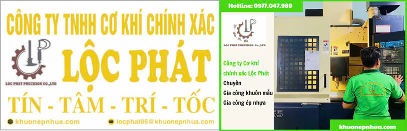 Công Ty TNHH Cơ Khí Chính Xác Lộc Phát – Gia Công Khuôn Mẫu TPHCM